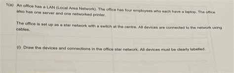 Solved: 1(a) An office has a LAN (Local Area Network). The office has ...