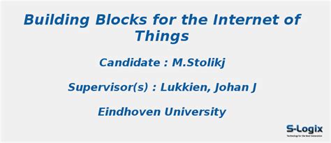 Building blocks for the Internet of Things - PHD Thesis | S-Logix