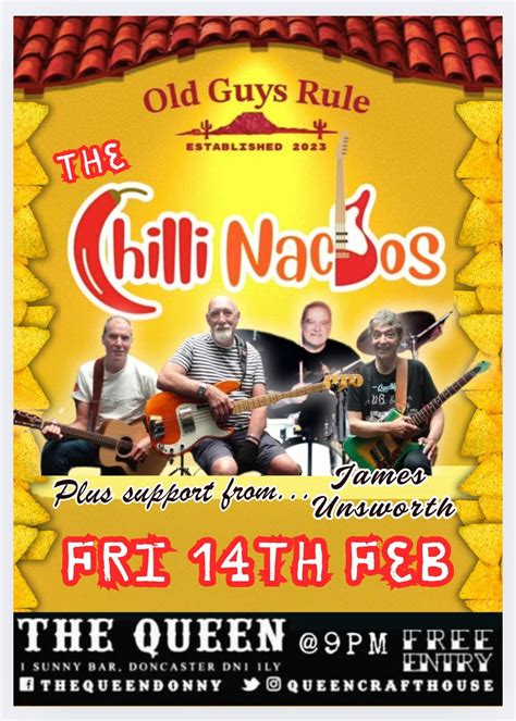 The Chilli Nachos plus support from James Unsworth!, The Queen ...
