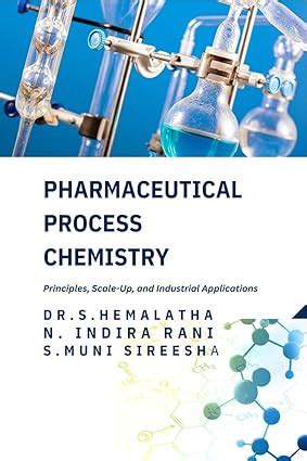 Amazon.in: Buy Pharmaceutical Process Chemistry: Principles, Scale-Up ...