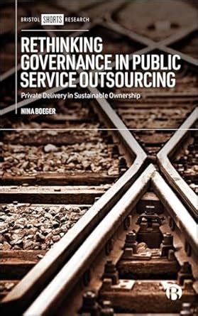Buy Rethinking Governance in Public Service Outsourcing: Private ...