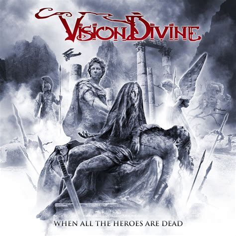 When All the Heroes Are Dead | Álbum de Vision Divine - LETRAS.COM