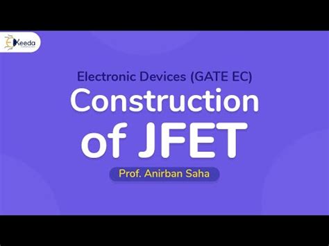 Step-by-Step Guide To JFET Construction For GATE Electronic Devices ...