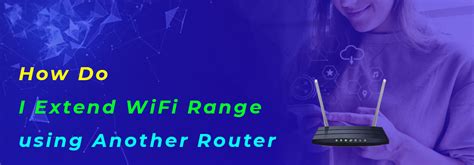 Image result for How to Extend WiFi Range Using Another Router