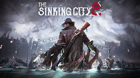 The Sinking City 2 – дата выхода, системные требования, обзор ...