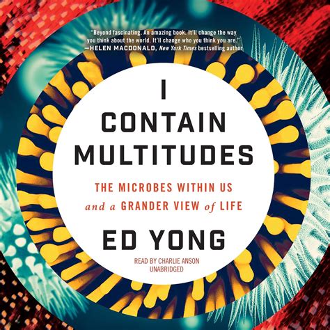 Buy I Contain Multitudes: The Microbes Within Us and a Grander View of ...