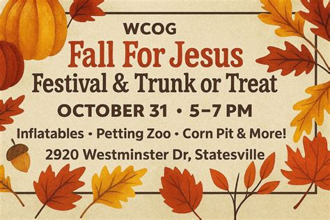 WCOG Fall For Jesus Festival & Trunk or Treat, 2920 Westminster Dr ...