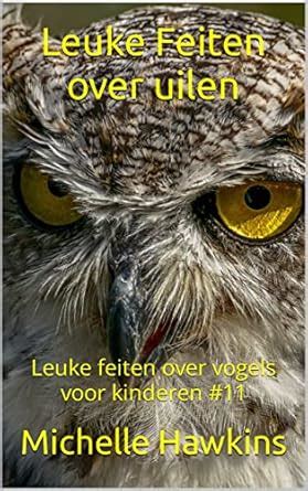 Leuke Feiten over uilen: Leuke feiten over vogels voor kinderen #11 ...