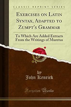 Buy Exercises on Latin Syntax, Adapted to Zumpt's Grammar: To Which Are ...