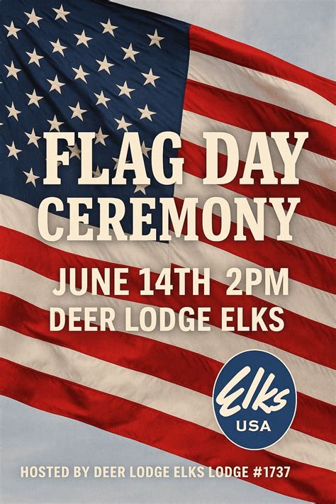 Deer Lodge Elks Flag Day Ceremony, 230 Main St, Deer Lodge, MT, 14 June ...