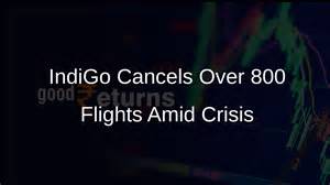 IndiGo Crisis Day 5: Over 800 Flights Cancelled, Government Orders ...