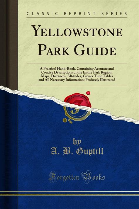 Buy Yellowstone Park Guide: A Practical Hand-Book, Containing Accurate ...