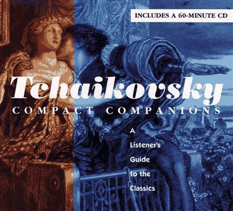 Buy TCHAIKOVSKY: COMPACT COMPANIONS: A LISTENER'S GUIDE TO THE CLASSICS ...
