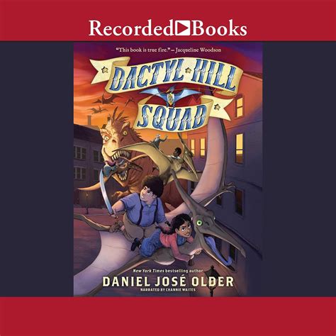 Dactyl Hill Squad (Audio Download): Daniel Jose Older, Channie Waites ...