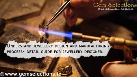 Understand jewelry design and manufacturing process | Gem Selections