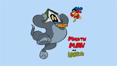 Mighty Man and Yukk - TheTVDB.com