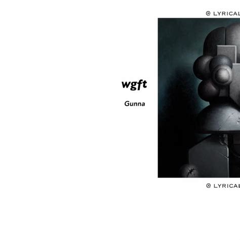 #fyp #gunna #lyrics #wgft @Gunna | Gunna | TikTok