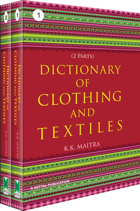 Dictionary of Clothing and Textiles (2 Parts) – Mittal Publications