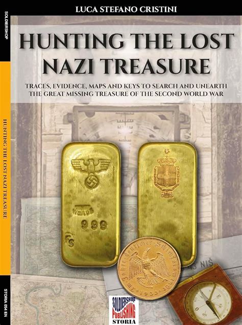 Hunting the lost nazi treasure: Traces, evidence, maps and keys to ...