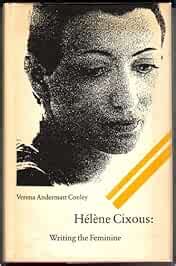 Buy Helene Cixous: Writing the Feminine Book Online at Low Prices in ...