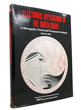 Electronic Application of the Smith Chart : Smith, Phillip Hagar ...