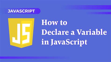 How to Declare a Variable in JavaScript