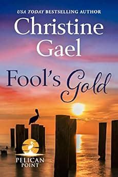 Fool's Gold (Pelican Point Book 3) eBook : Gael, Christine: Amazon.in ...