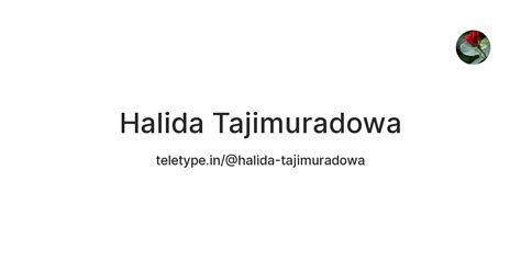 Halida Tajimuradowa — Teletype