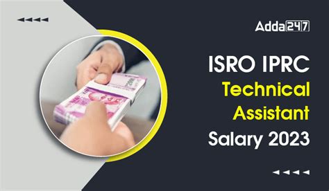 ISRO IPRC Technical Assistant Salary 2023 Perks and Allowances