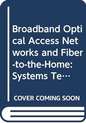 Broadband Optical Access Networks And Fiber-to-the-home: Systems ...