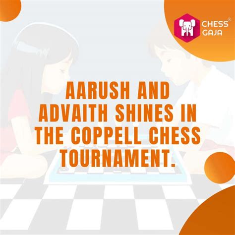 Aarush & Advaith Excel at the Coppell Chess Tournament 2023