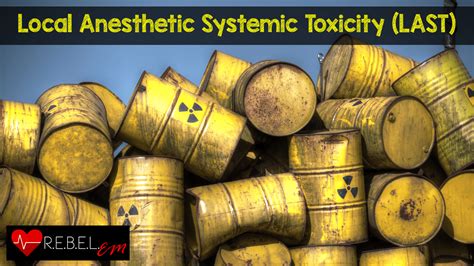 Local Anesthetic Systemic Toxicity (LAST) - REBEL EM - Emergency Medicine Blog