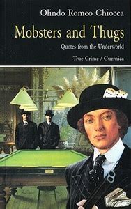 Mobsters & Thugs: Buy Mobsters & Thugs by Chiocca Olindo Romeo at Low ...