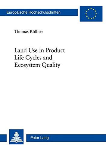 Buy Land Use in Product Life Cycles and Ecosystem Quality: 3012 ...