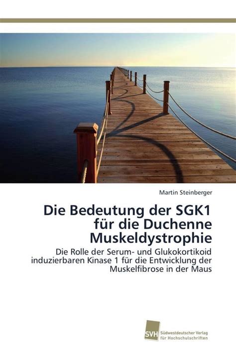 Buy Die Bedeutung der SGK1 für die Duchenne Muskeldystrophie Book ...