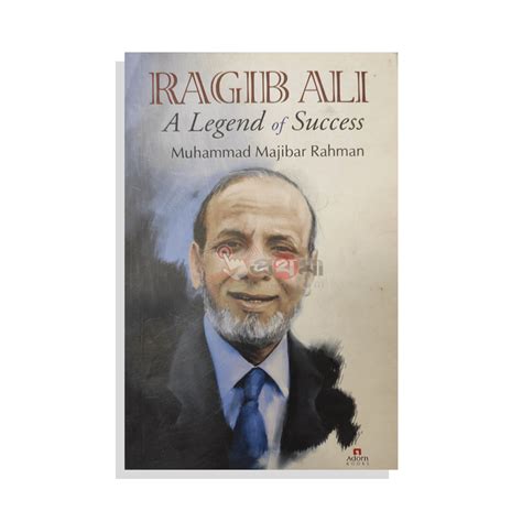Ragib Ali: A Legend Of Success | Prothoma