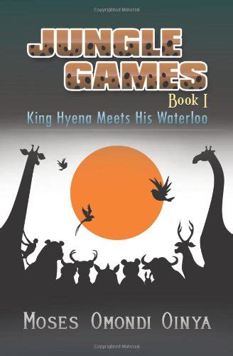 Buy Jungle Games, Book 1: King Hyena Meets His Waterloo Book Online at ...