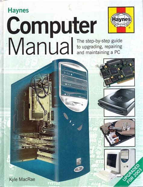 The Computer Manual: The Step-by-step Guide to Upgrading and Repairing ...