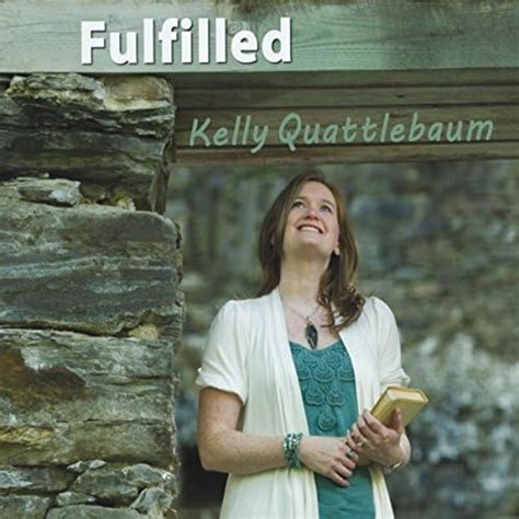 Amazon.com: Fulfilled : Kelly Quattlebaum: Digital Music