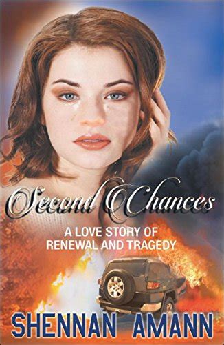 Second Chances: A Love Story of Renewal and Tragedy eBook : Amann ...