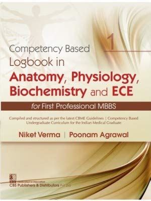 Buy COMPETENCY BASED LOGBOOK IN ANATOMY PHYSIOLOGY BIOCHEMISTRY AND ECE ...
