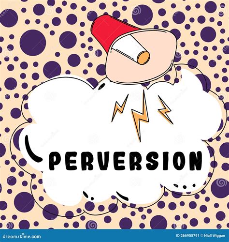 Hand Writing Sign Perversion. Internet Concept Describes One Whose ...