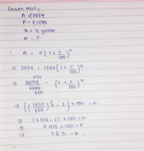 find the rate per cent per annum at which 1700 will amount to 2074 in 4 ...