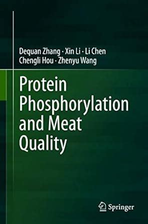 Protein Phosphorylation and Meat Quality eBook : Zhang, Dequan, Li, Xin ...