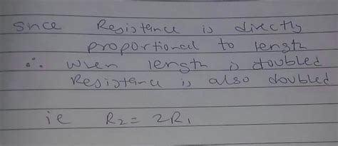 if the resistance of conductor is r . if its length is doubled then ...