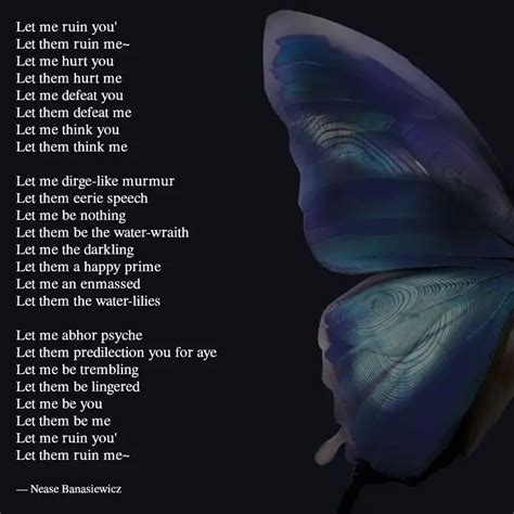 Let me ruin you' Let them... | Quotes & Writings by Ö:Ö | YourQuote