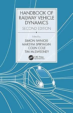Handbook of Railway Vehicle Dynamics, Second Edition eBook : Iwnicki ...