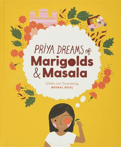 Priya Dreams of Marigolds & Masala: Meenal Patel: 9781643439556: Amazon ...