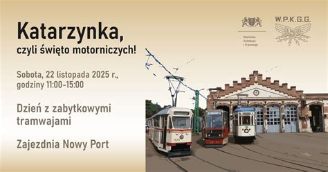 Katarzynka 2025, czyli święto motorniczych – dzień z zabytkowymi ...