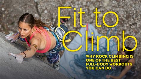 Fit to Climb: Why Rock Climbing Is the Best Full-Body Workout